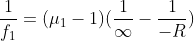 \frac{1}{f_1}=(\mu _1-1)(\frac{1}{\infty }-\frac{1}{-R})