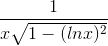 \frac{1}{x\sqrt{1-(lnx)^{2}}}