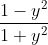 \frac{1-y^{2}}{1+y^{2}}