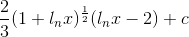 \frac{2}{3}(1+l_nx)^{\frac{1}{2}}(l_nx-2)+c