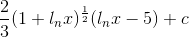 \frac{2}{3}(1+l_nx)^{\frac{1}{2}}(l_nx-5)+c