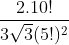 \frac{2.10!}{3\sqrt{3}(5!)^{2}}