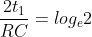 \frac{2t_{1}}{RC}=log_{e}{2}