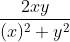 \frac{2xy}{(x)^2+y^2}