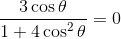 \frac{3 \cos \theta}{1+4 \cos ^{2} \theta}=0