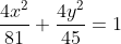 \frac{4x^{2}}{81}+\frac{4y^{2}}{45}=1