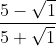 \frac{5-\sqrt{1}}{5+\sqrt{1}}