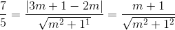\frac{7}{5}=\frac{\left | 3m+1-2m \right |}{\sqrt{m^{2}+1^{1}}}=\frac{m+1}{\sqrt{m^{2}+1^{2}}}