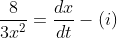 \frac{8}{3x^{2}}= \frac{dx}{dt}-(i)