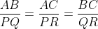 \frac{AB}{PQ}=\frac{AC}{PR}=\frac{BC}{QR}