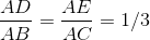 \frac{AD }{AB} = \frac{AE }{AC} = 1/3