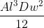 \frac{Al^{3}Dw^{2}}{12}