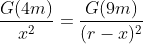 \frac{G(4m)}{x^{2}} = \frac{G(9m)}{(r-x)^{2}}
