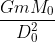 \frac{GmM_{0}}{D^{2}_{0}}