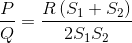 \frac{P}{Q}= \frac{R\left ( S_{1}+S_{2} \right )}{2S_{1}S_{2}}