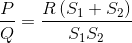\frac{P}{Q}= \frac{R\left ( S_{1}+S_{2} \right )}{S_{1}S_{2}}