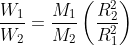 \frac{W_{1}}{W_{2}}=\frac{M_{1}}{M_{2}}\left ( \frac{R_{2}^{2}}{R_{1}^{2}} \right )
