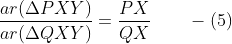 \frac{ar(\Delta PXY)}{ar(\Delta QXY)} = \frac{PX}{QX}\qquad -(5)