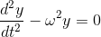 \frac{d^{2}y}{dt^{2}} - \omega^{2} y = 0