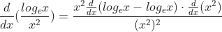 \frac{d}{dx}(\frac{log_{e}x}{x^{2}})= \frac{x^{2} \frac{d}{dx}(log _{e}x-log_{e}x)\cdot \frac{d}{dx}(x^{2})}{(x^{2})^{2}}