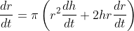 \frac{dr}{dt} = \pi\left(r^2\frac{dh}{dt} + 2hr\frac{dr}{dt} \right )