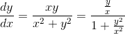 \frac{dy}{dx}= \frac{xy}{x^{2}+y^{2}}= \frac{\frac{y}{x}}{1+\frac{y^{2}}{x^{2}}}