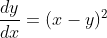 \frac{dy}{dx}=(x-y)^{2}