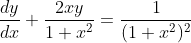 \frac{dy}{dx}+\frac{2xy}{1+x^2}=\frac{1}{(1+x^2)^2}