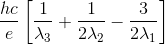 \frac{hc}{e}\left [ \frac{1}{\lambda _{3}} + \frac{1}{2\lambda _{2}} - \frac{3}{2\lambda _{1}}\right ]