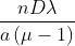 \frac{nD\lambda }{a\left ( \mu -1 \right )}