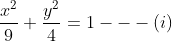 \frac{x^{2}}{9}+\frac{y^{2}}{4}= 1---(i)