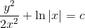 \frac{y^{2}}{2x^{2}}+\ln\left | x \right |= c