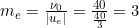 m_{e}=\frac{\nu _{0}}{\left | u_{e} \right |}=\frac{40}{\frac{40}{3}}=3