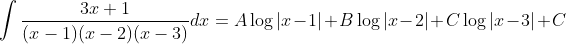 \int \frac{3 x+1}{(x-1)(x-2)(x-3)} d x =A \log |x-1|+B \log |x-2|+C \log |x-3|+C