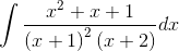 \int \frac{x^{2}+x+1}{\left ( x+1 \right )^{2}\left ( x+2 \right )}dx