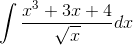 \int \frac{x^3+ 3x +4 }{\sqrt x } dx