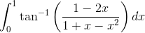 \int _{0}^{1}\tan ^{-1}\left ( \frac{1-2x}{1+x-x^{2}} \right )dx