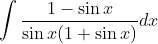 \int\frac{1-\sin x}{\sin x(1+\sin x)}dx