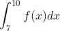 \int_{7}^{10}f(x)dx