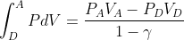 \int_{D}^{A}PdV=\frac{P_{A}V_{A}-P_{D}V_{D}}{1-\gamma}