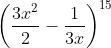 \left ( \frac{3x^{2}}{2} - \frac{1}{3x} \right )^{15}