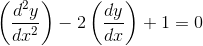 \left ( \frac{d^{2}y}{dx^{2}} \right )-2\left ( \frac{dy}{dx} \right )+1=0