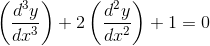 \left ( \frac{d^{3}y}{dx^{3}} \right )+2\left ( \frac{d^{2}y}{dx^{2}} \right )+1=0