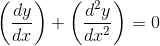 \left ( \frac{dy}{dx} \right )+\left ( \frac{d^{2}y}{dx^{2}} \right )=0
