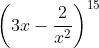 \left ( 3x-\frac{2}{x^{2}} \right )^{15}