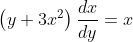\left ( y+3x^{2} \right )\frac{dx}{dy}= x