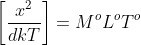 \left [ \frac{x^{2}}{dkT} \right ]= M^{o} L^{o} T^{o}