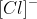 \left [Cl\right ]^-