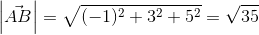 \left | \vec {AB} \right |=\sqrt{(-1)^2+3^2+5^2}=\sqrt{35}