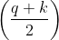\left(\frac{q+k}{2} \right )
